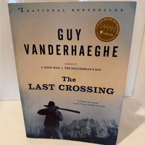 🎊$12 or Bundle 3 for $30. The Last Crossing by Guy Vanderhaeghe